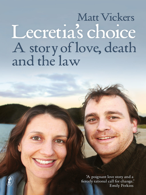 Title details for Lecretia's Choice: a Story of Love, Death and the Law by Matt Vickers - Available